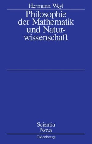 Buchcover Philosophie der Mathematik und Naturwissenschaft | Herrmann Weyl | EAN 9783486849905 | ISBN 3-486-84990-5 | ISBN 978-3-486-84990-5