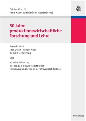 Buchcover 50 Jahre produktionswirtschaftliche Forschung und Lehre  | EAN 9783486850963 | ISBN 3-486-85096-2 | ISBN 978-3-486-85096-3