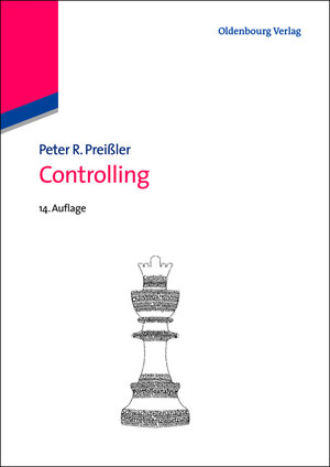 Buchcover Controlling | Peter R. Preißler | EAN 9783486856644 | ISBN 3-486-85664-2 | ISBN 978-3-486-85664-4