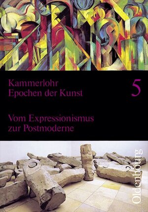 Epochen der Kunst, Neubearbeitung, 5 Bde., Bd.5: 20. Jahrhundert. Vom Expressionismus zur Postmoderne