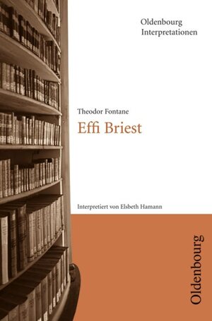 Oldenbourg Interpretationen, Bd.11, Effi Briest