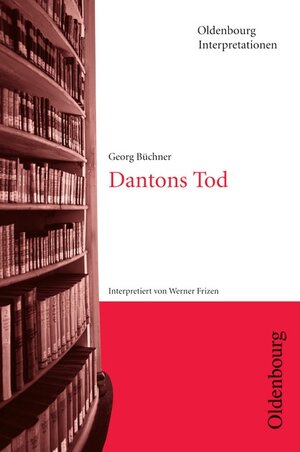 Oldenbourg Interpretationen, Bd.34, Dantons Tod