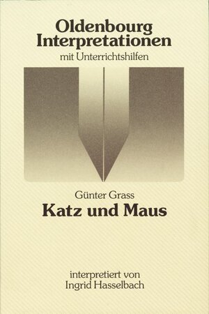 Oldenbourg Interpretationen, Bd.36, Katz und Maus