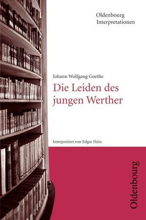 Oldenbourg Interpretationen, Bd.52, Die Leiden des jungen Werther