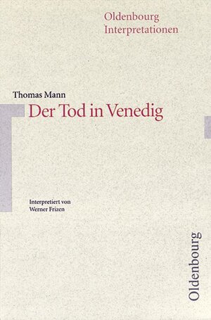 Oldenbourg Interpretationen, Bd.61, Der Tod in Venedig