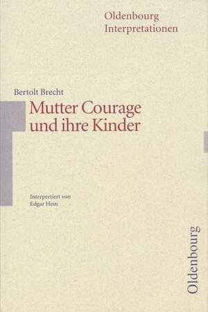 Oldenbourg Interpretationen, Bd.66, Mutter Courage und ihre Kinder