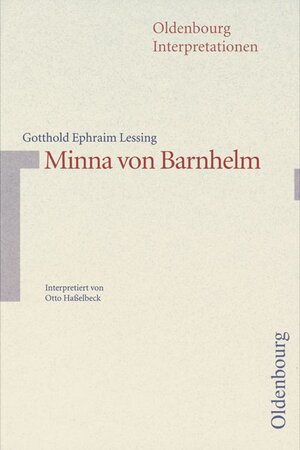 Oldenbourg Interpretationen, Bd.85, Minna von Barnhelm