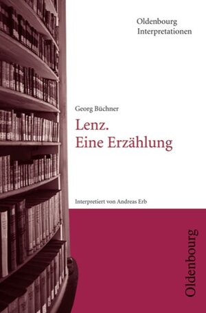 Oldenbourg Interpretationen, Bd.87: Lenz. Eine Erzählung