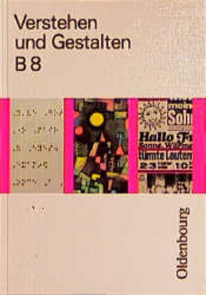 Verstehen und Gestalten, Ausgabe B, neue Rechtschreibung, Bd.8, 8. Jahrgangsstufe