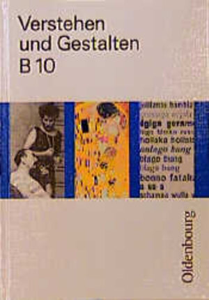 Verstehen und Gestalten. Ausgabe B. Ein Arbeitsbuch für Gymnasien: Verstehen und Gestalten, Ausgabe B, neue Rechtschreibung, Bd.10, 10. Jahrgangsstufe: BD 10 - RSR