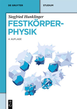 Buchcover Festkörperphysik | Siegfried Hunklinger | EAN 9783486989687 | ISBN 3-486-98968-5 | ISBN 978-3-486-98968-7