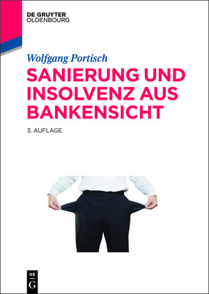 Buchcover Sanierung und Insolvenz aus Bankensicht | Wolfgang Portisch | EAN 9783486990539 | ISBN 3-486-99053-5 | ISBN 978-3-486-99053-9