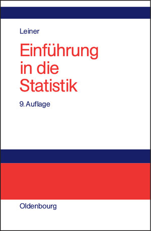 Buchcover Einführung in die Statistik | Bernd Leiner | EAN 9783486991772 | ISBN 3-486-99177-9 | ISBN 978-3-486-99177-2