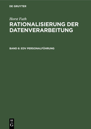 Buchcover Horst Futh: Rationalisierung der Datenverarbeitung / EDV Personalführung | Horst Futh | EAN 9783486993196 | ISBN 3-486-99319-4 | ISBN 978-3-486-99319-6