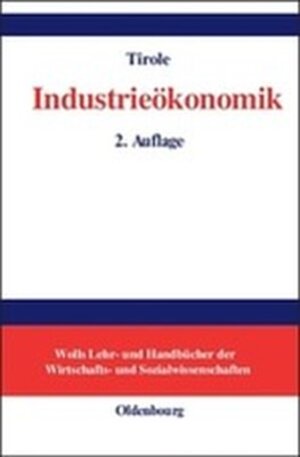 Buchcover Industrieökonomik | Jean Tirole | EAN 9783486993646 | ISBN 3-486-99364-X | ISBN 978-3-486-99364-6