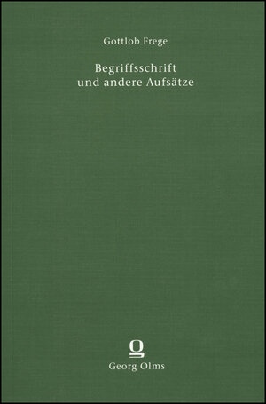 Buchcover Begriffsschrift und andere Aufsätze | Gottlob Frege | EAN 9783487006239 | ISBN 3-487-00623-5 | ISBN 978-3-487-00623-9