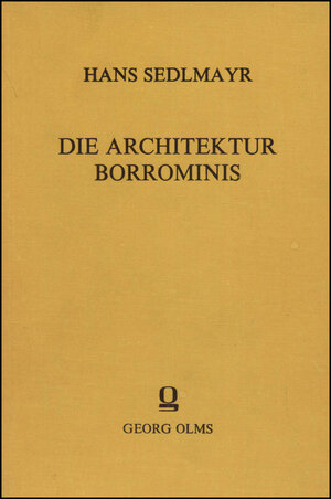 Buchcover Die Architektur Borrominis | Hans Sedlmayr | EAN 9783487047553 | ISBN 3-487-04755-1 | ISBN 978-3-487-04755-3