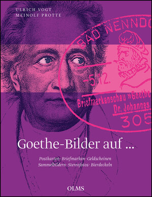 Buchcover Goethe-Bilder auf Postkarten, Briefmarken, Geldscheinen, Sammelbildern, Stereofotos, Bierdeckeln | Ulrich Vogt | EAN 9783487085722 | ISBN 3-487-08572-0 | ISBN 978-3-487-08572-2