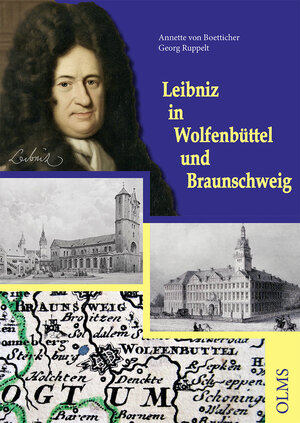 Buchcover Leibniz in Wolfenbüttel und Braunschweig | Annette von Boetticher | EAN 9783487086514 | ISBN 3-487-08651-4 | ISBN 978-3-487-08651-4