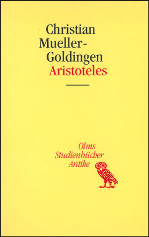 Aristoteles - Eine Einführung in sein philosophisches Werk