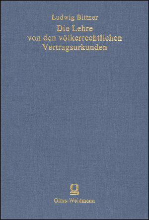 Buchcover Die Lehre von den völkerrechtlichen Vertragsurkunden | Ludwig Bittner | EAN 9783487121222 | ISBN 3-487-12122-0 | ISBN 978-3-487-12122-2