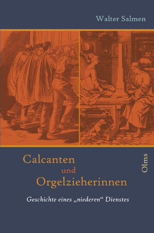 Buchcover Calcanten und Orgelzieherinnen | Walter Salmen | EAN 9783487134314 | ISBN 3-487-13431-4 | ISBN 978-3-487-13431-4