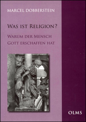 Buchcover Was ist Religion? | Marcel Dobberstein | EAN 9783487135113 | ISBN 3-487-13511-6 | ISBN 978-3-487-13511-3