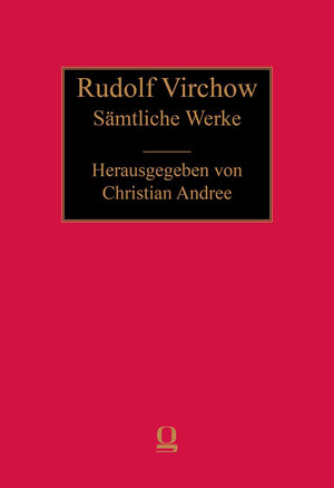 Buchcover Rudolf Virchow: Sämtliche Werke  | EAN 9783487139104 | ISBN 3-487-13910-3 | ISBN 978-3-487-13910-4