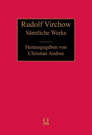 Buchcover Rudolf Virchow: Sämtliche Werke  | EAN 9783487139111 | ISBN 3-487-13911-1 | ISBN 978-3-487-13911-1