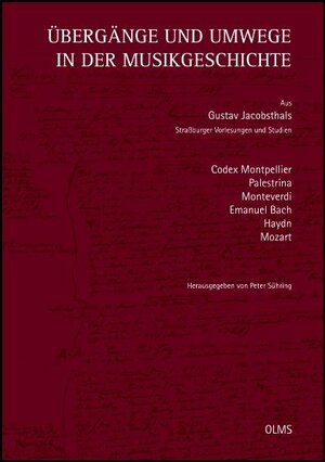 Buchcover Übergänge und Umwege in der Musikgeschichte | Gustav Jacobsthal | EAN 9783487142159 | ISBN 3-487-14215-5 | ISBN 978-3-487-14215-9