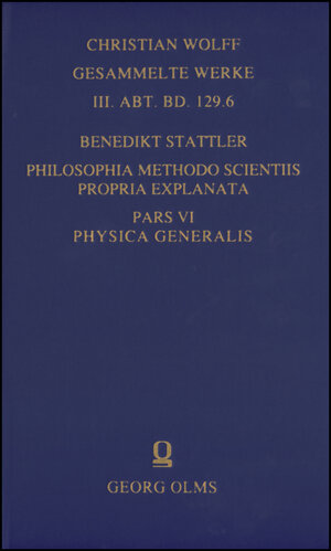 Buchcover Philosophia methodo scientiis propria explanata | Benedikt Stattler | EAN 9783487143798 | ISBN 3-487-14379-8 | ISBN 978-3-487-14379-8