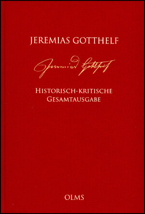 Buchcover Jeremias Gotthelf: Historisch-kritische Gesamtausgabe (HKG)  | EAN 9783487146065 | ISBN 3-487-14606-1 | ISBN 978-3-487-14606-5