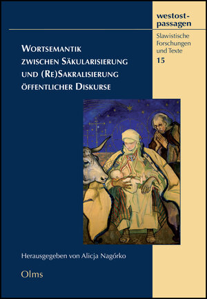 Buchcover Wortsemantik zwischen Säkularisierung und (Re)Sakralisierung öffentlicher Diskurse  | EAN 9783487148212 | ISBN 3-487-14821-8 | ISBN 978-3-487-14821-2