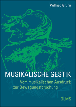 Buchcover Musikalische Gestik | Wilfried Gruhn | EAN 9783487151229 | ISBN 3-487-15122-7 | ISBN 978-3-487-15122-9