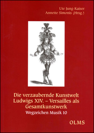 Buchcover Die verzaubernde Kunstwelt Ludwigs XIV. – Versailles als Gesamtkunstwerk  | EAN 9783487152646 | ISBN 3-487-15264-9 | ISBN 978-3-487-15264-6