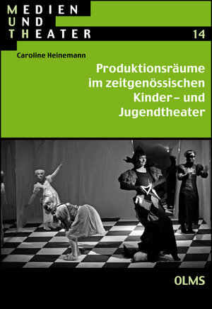 Buchcover Produktionsräume im zeitgenössischen Kinder- und Jugendtheater | Caroline Heinemann | EAN 9783487154565 | ISBN 3-487-15456-0 | ISBN 978-3-487-15456-5