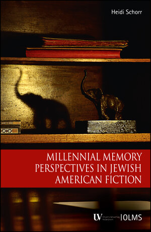 Buchcover Millennial Memory Perspectives in Jewish American Fiction | Heidi Schorr | EAN 9783487156453 | ISBN 3-487-15645-8 | ISBN 978-3-487-15645-3