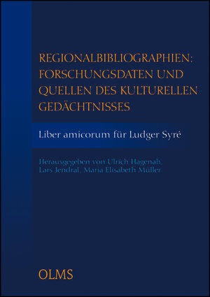 Buchcover Regionalbibliographien: Forschungsdaten und Quellen des kulturellen Gedächtnisses  | EAN 9783487156507 | ISBN 3-487-15650-4 | ISBN 978-3-487-15650-7