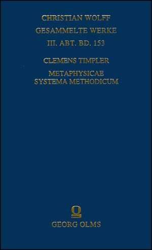 Buchcover Metaphysicae systema methodicum | Clemens Timpler | EAN 9783487156538 | ISBN 3-487-15653-9 | ISBN 978-3-487-15653-8