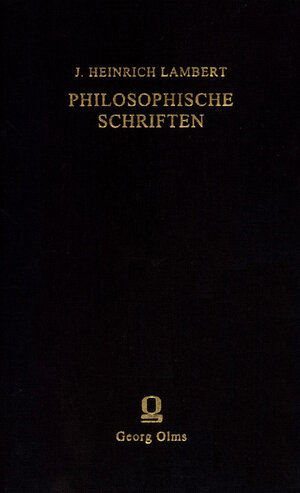 Buchcover Philosophische Schriften | Johann Heinrich Lambert | EAN 9783487158235 | ISBN 3-487-15823-X | ISBN 978-3-487-15823-5