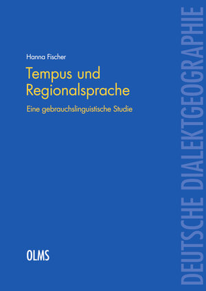 Buchcover Tempus und Regionalsprache | Hanna Fischer | EAN 9783487159720 | ISBN 3-487-15972-4 | ISBN 978-3-487-15972-0