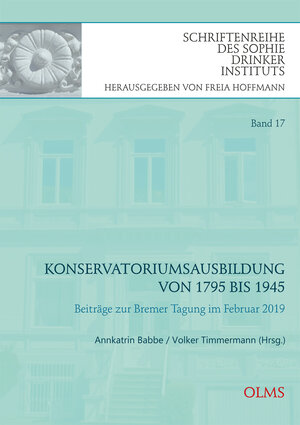Buchcover Konservatoriumsausbildung von 1795 bis 1945  | EAN 9783487160498 | ISBN 3-487-16049-8 | ISBN 978-3-487-16049-8