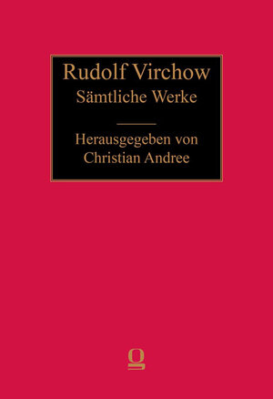 Buchcover Rudolf Virchow. Sämtliche Werke  | EAN 9783487160566 | ISBN 3-487-16056-0 | ISBN 978-3-487-16056-6