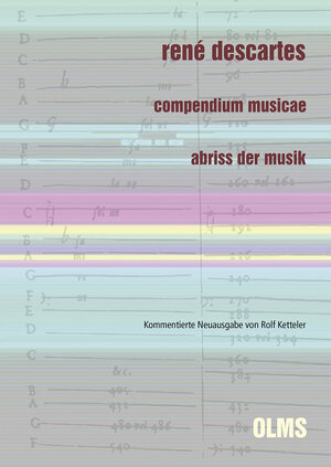 Buchcover René Descartes: Compendium musicae. Abriss der Musik  | EAN 9783487161136 | ISBN 3-487-16113-3 | ISBN 978-3-487-16113-6