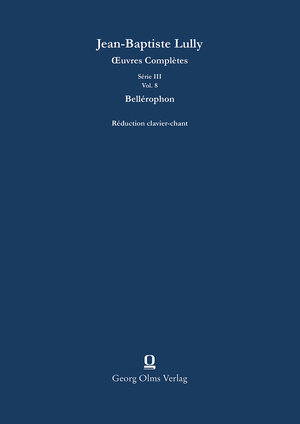 Buchcover Bellérophon. Tragédie | Jean-Baptiste Lully | EAN 9783487162355 | ISBN 3-487-16235-0 | ISBN 978-3-487-16235-5