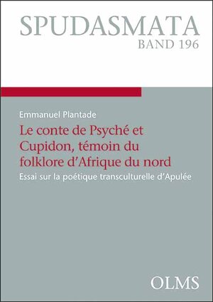 Buchcover Le conte de Psyché et Cupidon, témoin du folklore d’Afrique du nord | Emmanuel Plantade | EAN 9783487164137 | ISBN 3-487-16413-2 | ISBN 978-3-487-16413-7