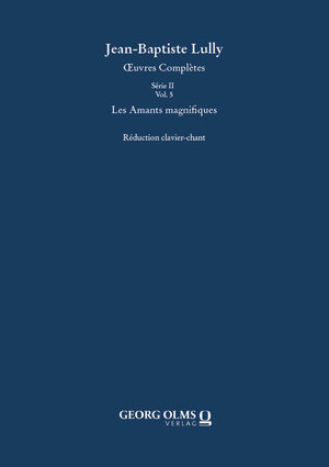 Buchcover Jean-Baptiste Lully / Molière: Les Amants magnifiques  | EAN 9783487166650 | ISBN 3-487-16665-8 | ISBN 978-3-487-16665-0