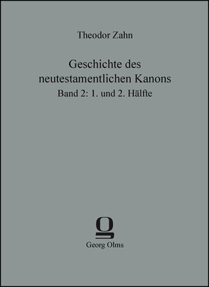 Buchcover Geschichte des neutestamentlichen Kanons | Theodor Zahn | EAN 9783487308975 | ISBN 3-487-30897-5 | ISBN 978-3-487-30897-5