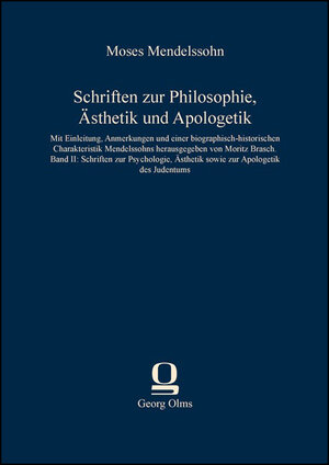 Buchcover Schriften zur Philosophie, Ästhetik und Apologetik | Moses Mendelssohn | EAN 9783487310282 | ISBN 3-487-31028-7 | ISBN 978-3-487-31028-2