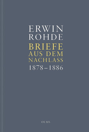 Buchcover Briefe aus dem Nachlass. Band 4: Briefe zwischen 1878 (Dez.) und 1886 (Nov.) | Erwin Rohde | EAN 9783487422022 | ISBN 3-487-42202-6 | ISBN 978-3-487-42202-2